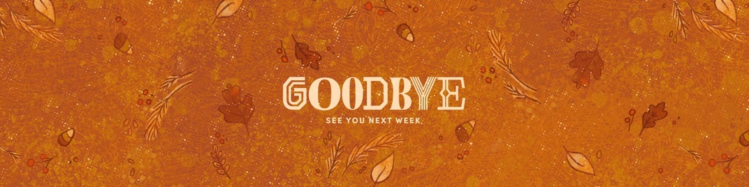 festive fall - goodbye
